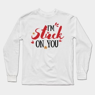 I'm stuck on you Long Sleeve T-Shirt